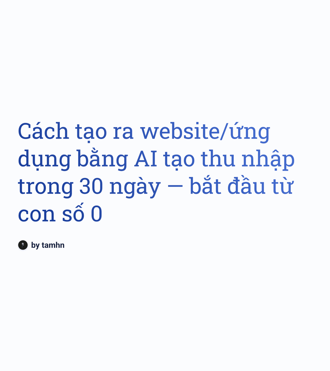 Workshop - Lộ trình tạo website và ứng dụng bằng AI